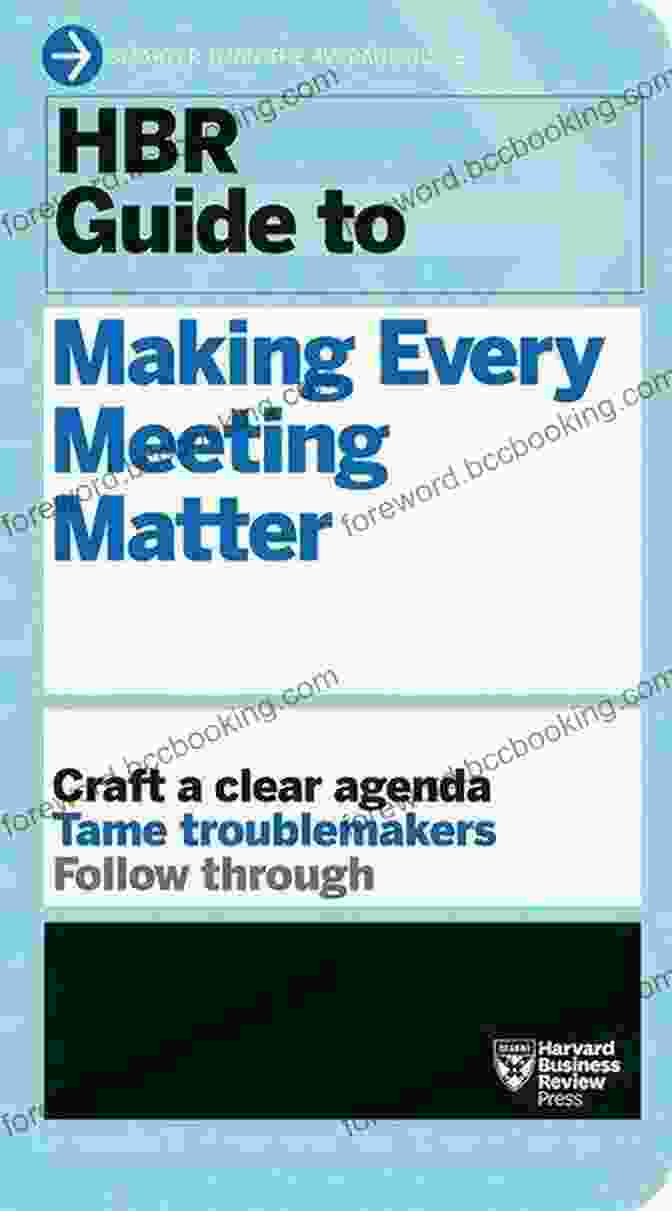 Transform Your Meetings Into Engines Of Productivity And Innovation With The HBR Guide To Making Every Meeting Matter. HBR Guide To Making Every Meeting Matter (HBR Guide Series)