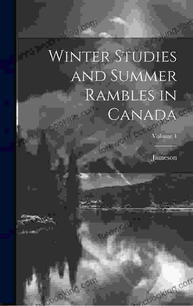 Winter Studies And Summer Rambles In Canada By Archibald Lampman Winter Studies And Summer Rambles In Canada (New Canadian Library)