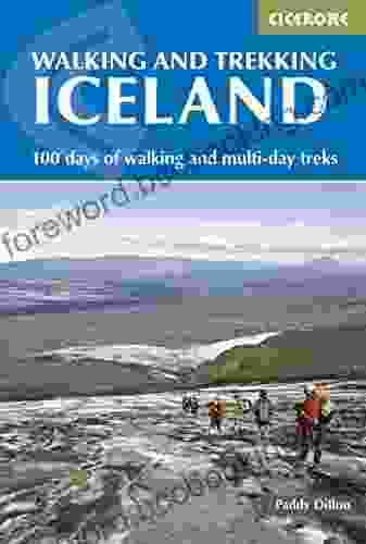 Walking And Trekking In Iceland: 100 Days Of Walking And Multi Day Treks (Cicerone Walking Guide)