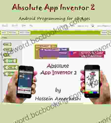 Absolute App Inventor 2: Android Programming For All Ages