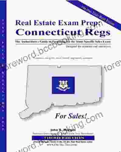 Real Estate Exam Prep Connecticut Regs: The Authoritative Guide To Preparing For The State Specific Sales Exam