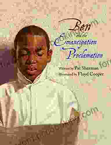 Ben And The Emancipation Proclamation (Incredible Lives For Young Readers)