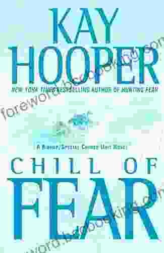 Chill Of Fear: A Bishop/Special Crimes Unit Novel (A Bishop/SCU Novel 8)