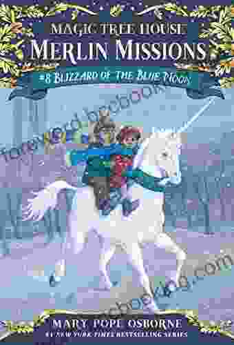 Blizzard Of The Blue Moon (Magic Tree House: Merlin Missions 8)