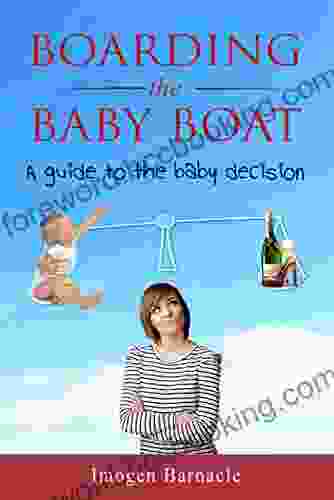 Boarding The Baby Boat: A Guide To The Baby Decision