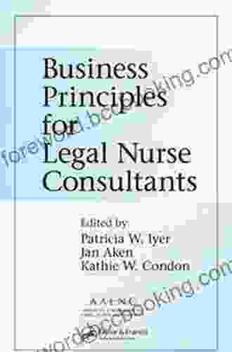 Business Principles For Legal Nurse Consultants