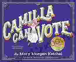 Camilla Can Vote: Celebrating The Centennial Of Women S Right To Vote
