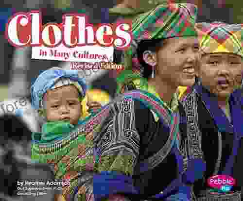 Clothes In Many Cultures (Life Around The World)