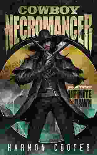Cowboy Necromancer 3: Infinite Dawn Harmon Cooper