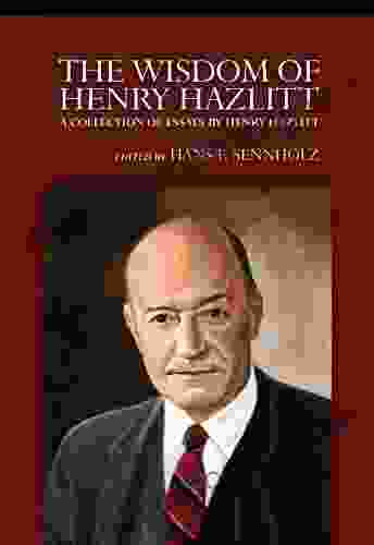 The Wisdom Of Henry Hazlitt (LvMI)