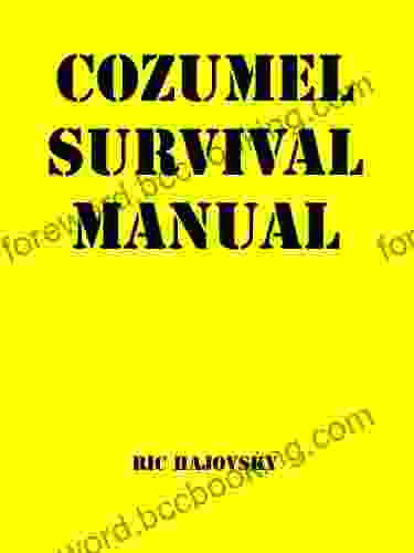 Cozumel Survival Manual Heather Lende