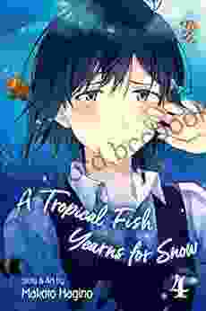 A Tropical Fish Yearns For Snow Vol 4