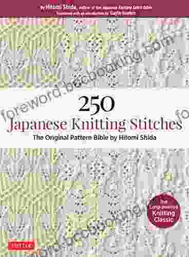 250 Japanese Knitting Stitches: The Original Pattern Bible By Hitomi Shida