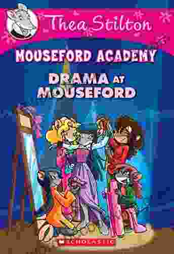 Drama At Mouseford (Thea Stilton Mouseford Academy #1): A Geronimo Stilton Adventure