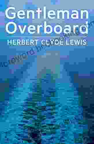 Gentleman Overboard Herbert Clyde Lewis