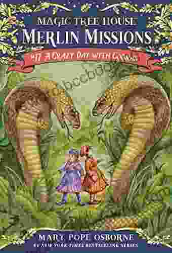 A Crazy Day With Cobras (Magic Tree House: Merlin Missions 17)