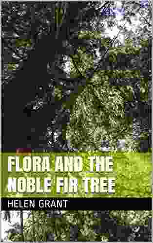 Flora And The Noble Fir Tree