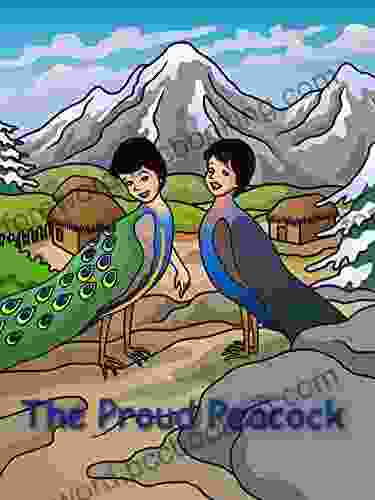 The Proud Peacock: Adapted From An Indian Folktale