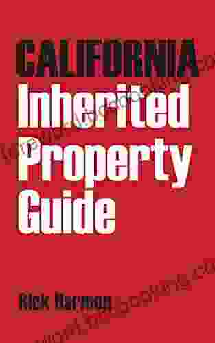 California Inherited Property Guide: Smarter Ways To Keep Real Estate In The Family For Now Or Forever