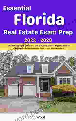 Essential Florida Real Estate Exam Prep 2024 : Study Guide With Questions And Detailed Answer Explanations To Passing The Sales Associate Real Estate License Exam