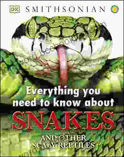 Everything You Need To Know About Snakes (Everything You Need To Know About )