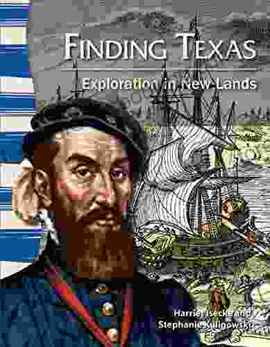 Finding Texas: Exploration In New Lands (Social Studies Readers)