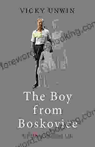 The Boy From Boskovice: A Father S Secret Life