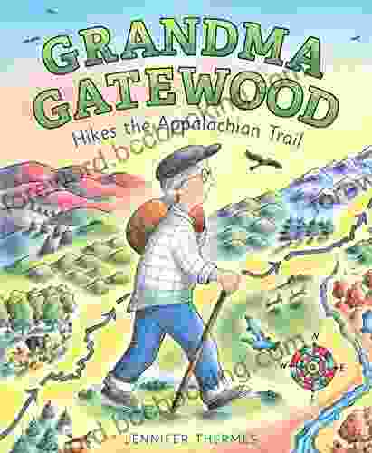 Grandma Gatewood Hikes The Appalachian Trail