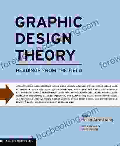 Graphic Design Theory: Readings From The Field