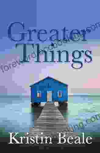 Greater Things Kristin Beale