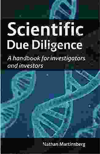 Scientific Due Diligence: A Handbook For Investigators And Investors