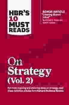 HBR S 10 Must Reads On Strategy Vol 2 (with Bonus Article Creating Shared Value By Michael E Porter And Mark R Kramer)