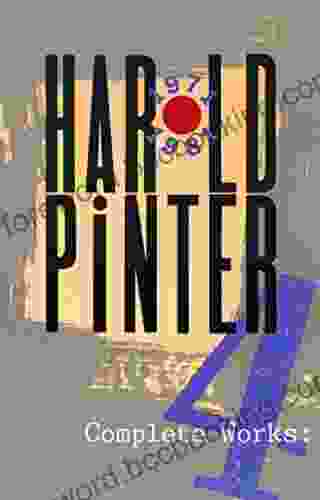 Complete Works Volume IV (Pinter Harold 4)