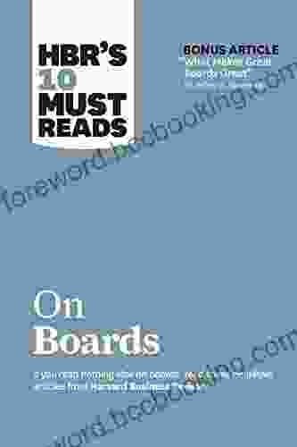 HBR S 10 Must Reads On Boards (with Bonus Article What Makes Great Boards Great By Jeffrey A Sonnenfeld) (HBR S 10 Must Reads)
