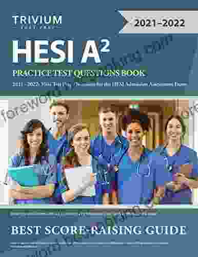HESI A2 Practice Test Questions 2024: 350+ Test Prep Questions For The HESI Admission Assessment Exam