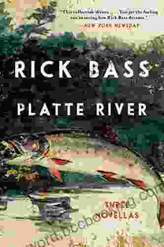 Platte River: Three Novellas Rick Bass