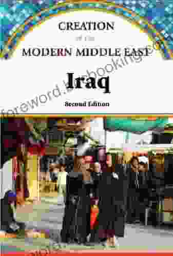 Iraq (Creation Of The Modern Middle East)