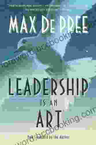 Leadership Is An Art Max Depree