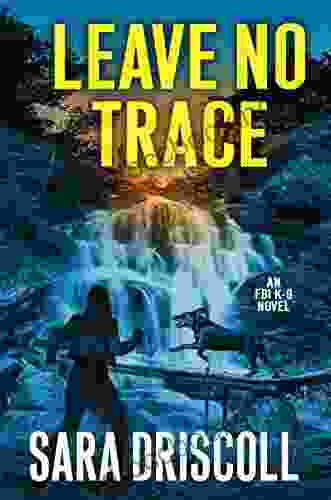 Leave No Trace (An F B I K 9 Novel 5)
