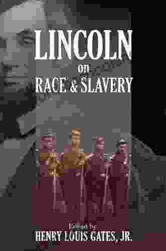 Lincoln On Race And Slavery