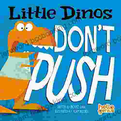 Little Dinos Don T Push Michael Dahl