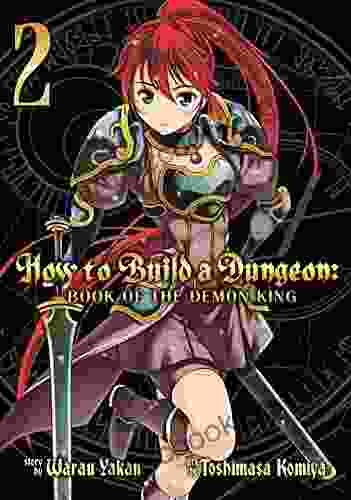How To Build A Dungeon: Of The Demon King Vol 2