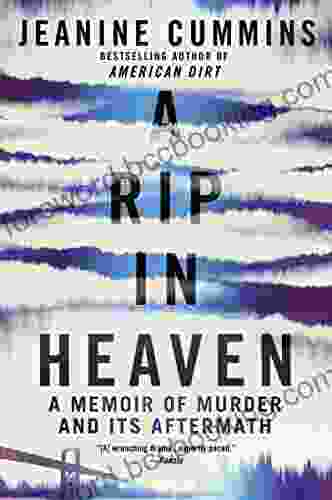 A Rip In Heaven: A Memoir Of Murder And Its Aftermath