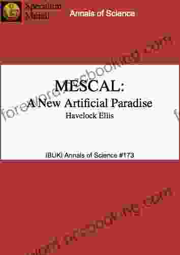 MESCAL: A New Artificial Paradise (Annels Of Science)