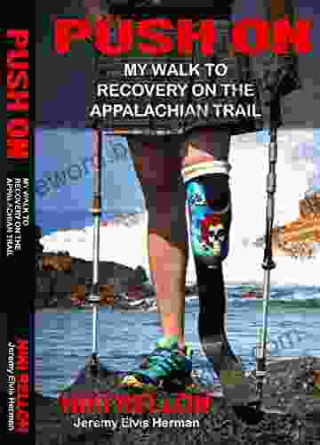 Push On: MY WALK TO RECOVERY ON THE APPALACHIAN TRAIL