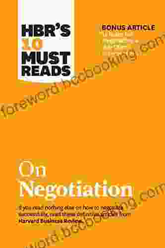 HBR S 10 Must Reads On Negotiation (with Bonus Article 15 Rules For Negotiating A Job Offer By Deepak Malhotra)