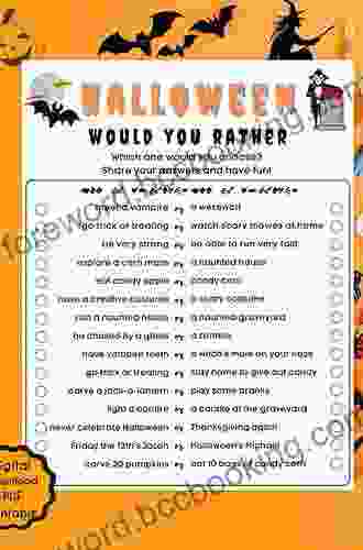 Would You Rather Halloween For Kids: Question Game With Scary Silly Scenarios Crazy Choices Hilarious Situations For The Whole Family To Enjoy