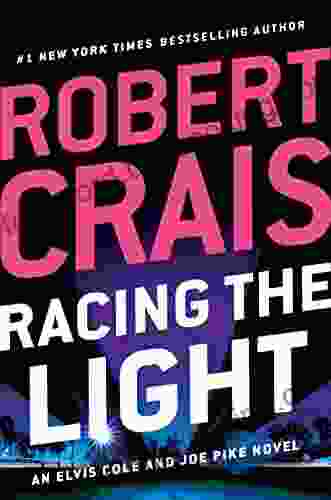 Racing The Light (An Elvis Cole And Joe Pike Novel 19)