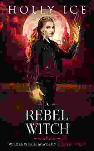 A Rebel Witch (Wildes Witch Academy 3)