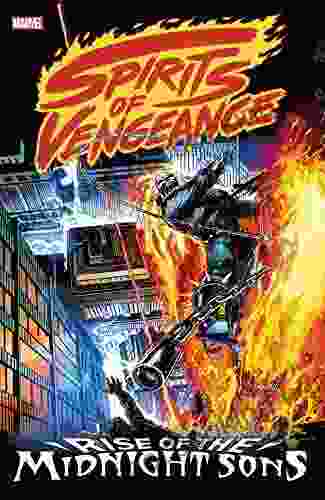 Spirits Of Vengeance: Rise Of The Midnight Sons (Ghost Rider/Blaze: Spirits Of Vengeance (1992 1994))
